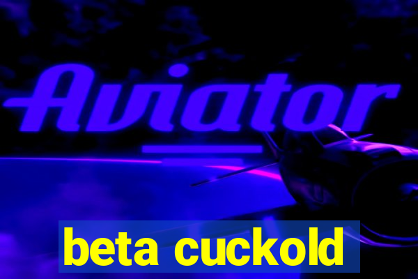 beta cuckold